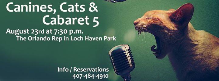 Help Homeless Animals At The Fifth Annual Canines, Cats & Cabaret #Orlando