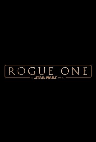ROGUE ONE: A Star Wars Story Opens December 16, 2016